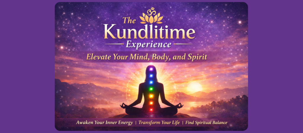 The Kundlitime Experience | Elevate Your Mind, Body, and Spirit